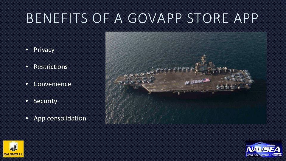 BENEFITS OF A GOVAPP STORE APP • Privacy • Restrictions • Convenience • Security