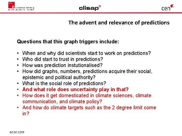 The advent and relevance of predictions Questions that this graph triggers include: • •