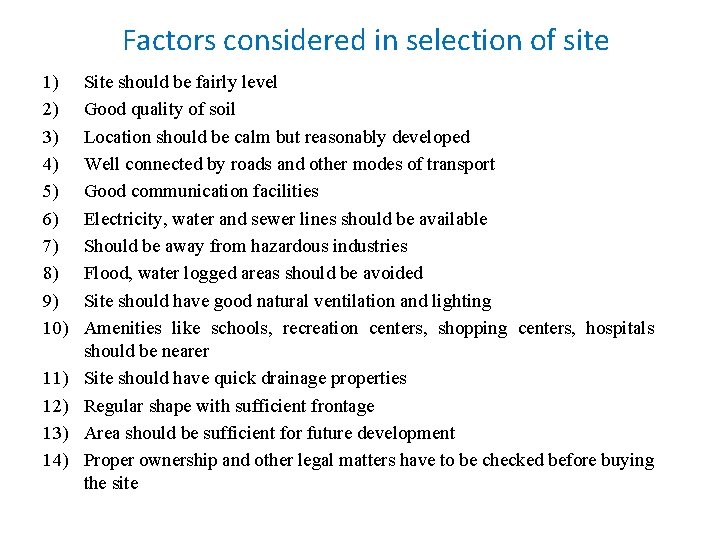 Factors considered in selection of site 1) 2) 3) 4) 5) 6) 7) 8)