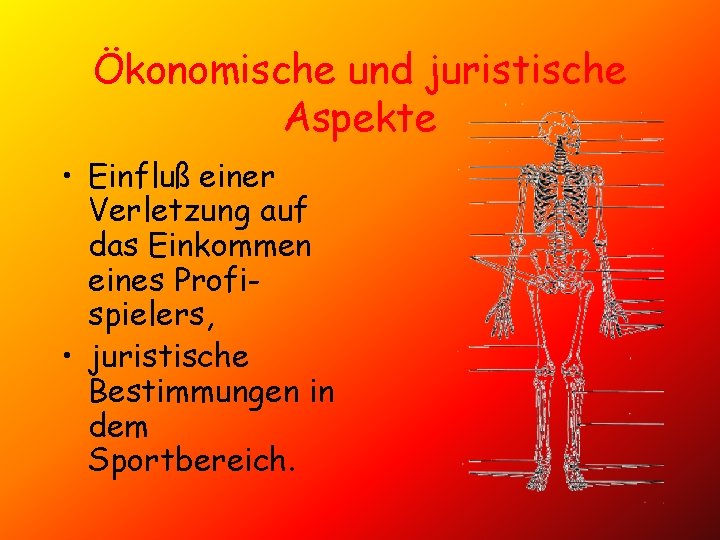 Ökonomische und juristische Aspekte • Einfluß einer Verletzung auf das Einkommen eines Profispielers, •