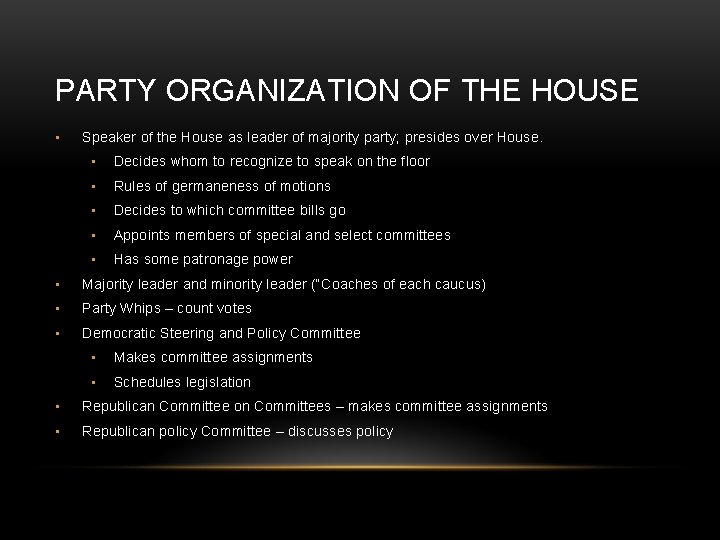 PARTY ORGANIZATION OF THE HOUSE • Speaker of the House as leader of majority