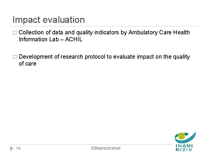 Impact evaluation � Collection of data and quality indicators by Ambulatory Care Health Information