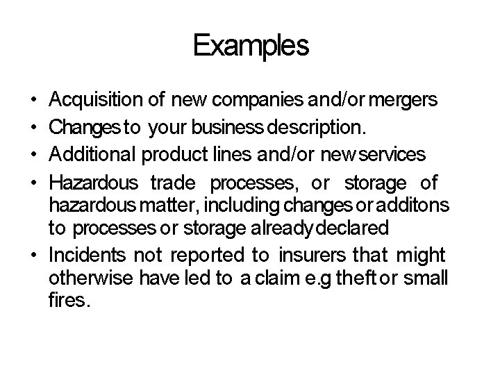 Examples • • Acquisition of new companies and/or mergers Changes to your business description.