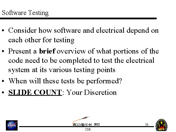 Software Testing • Consider how software and electrical depend on each other for testing