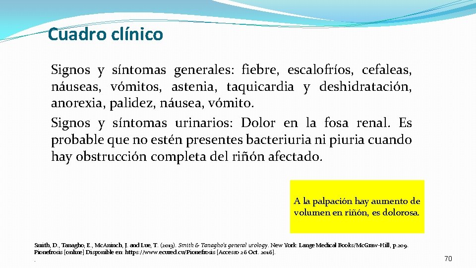 Cuadro clínico Signos y síntomas generales: fiebre, escalofríos, cefaleas, náuseas, vómitos, astenia, taquicardia y