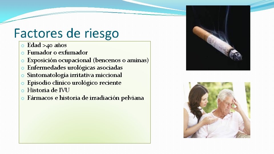 Factores de riesgo o o o o Edad >40 años Fumador o exfumador Exposición