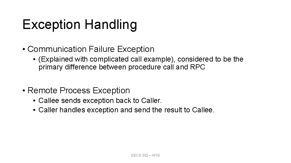 Exception Handling • Communication Failure Exception • (Explained with complicated call example), considered to