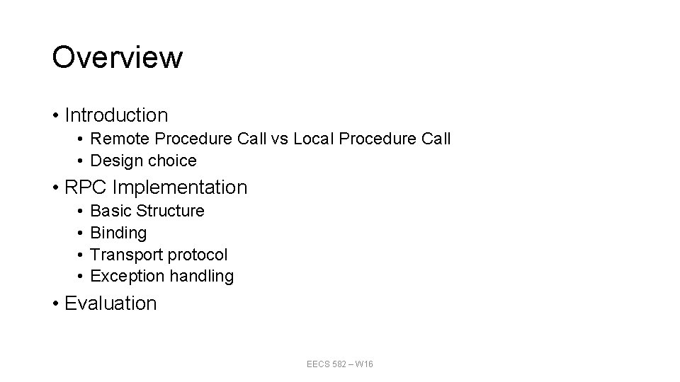 Overview • Introduction • Remote Procedure Call vs Local Procedure Call • Design choice