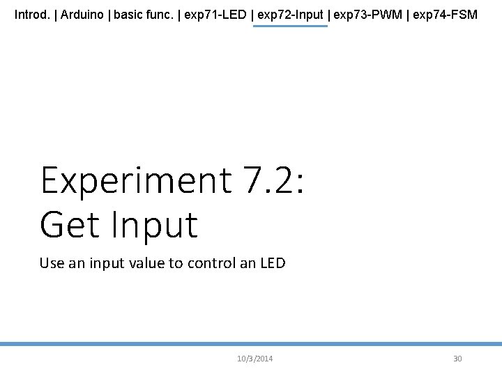 Introd. | Arduino | basic func. | exp 71 -LED | exp 72 -Input