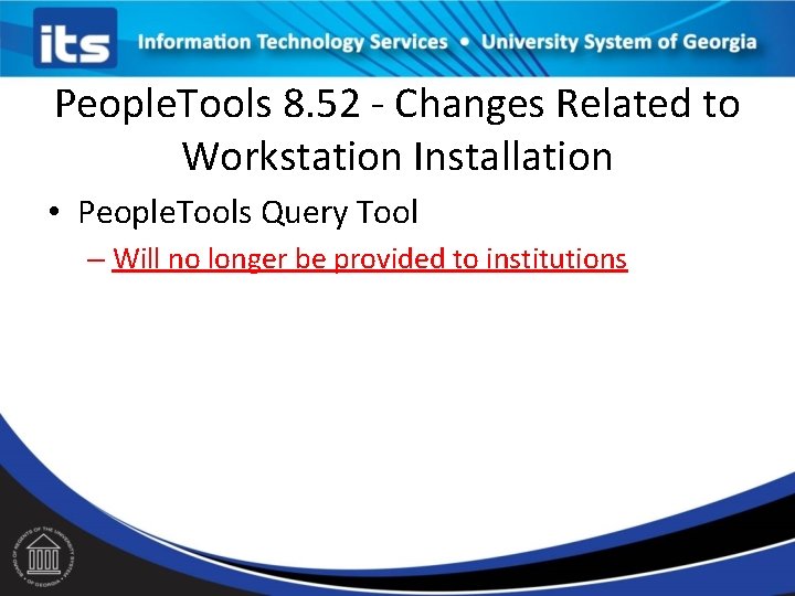 People. Tools 8. 52 - Changes Related to Workstation Installation • People. Tools Query