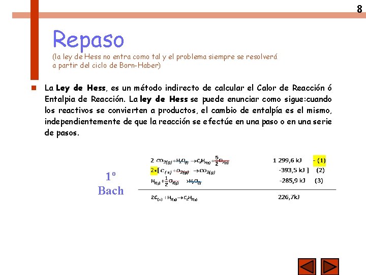 8 Repaso (la ley de Hess no entra como tal y el problema siempre
