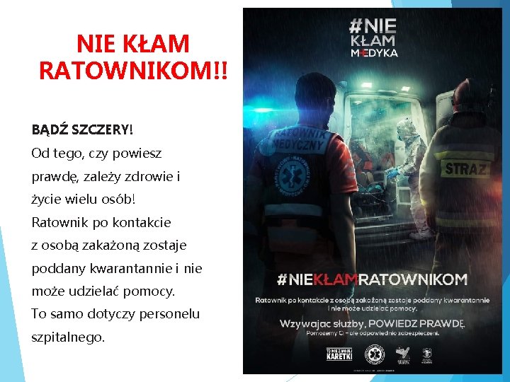 NIE KŁAM RATOWNIKOM!! BĄDŹ SZCZERY! Od tego, czy powiesz prawdę, zależy zdrowie i życie