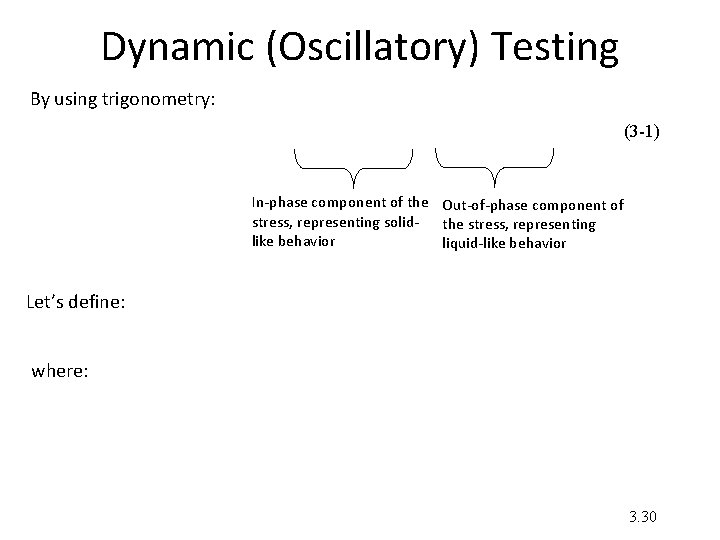 Dynamic (Oscillatory) Testing By using trigonometry: (3 -1) In-phase component of the Out-of-phase component