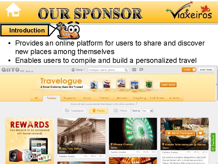 OUR SPONSOR Introduction • Provides an online platform for users to share and discover