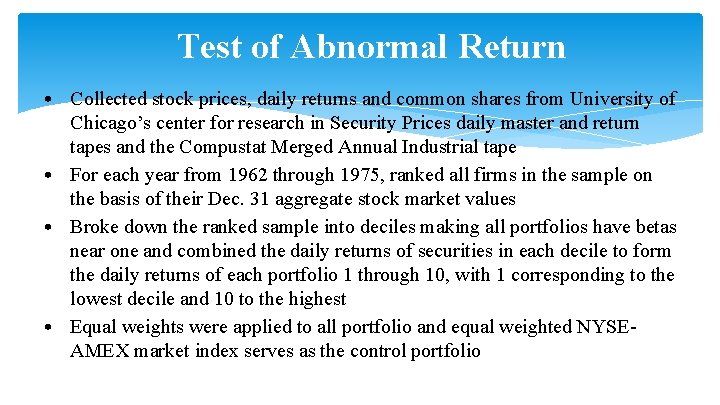 Test of Abnormal Return • Collected stock prices, daily returns and common shares from