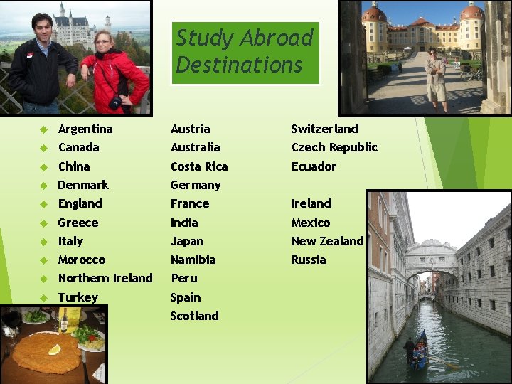 Study Abroad Destinations Argentina Austria Switzerland Canada Australia Czech Republic China Costa Rica Ecuador