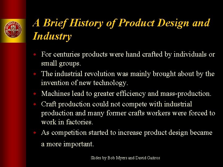 A Brief History of Product Design and Industry w w w For centuries products