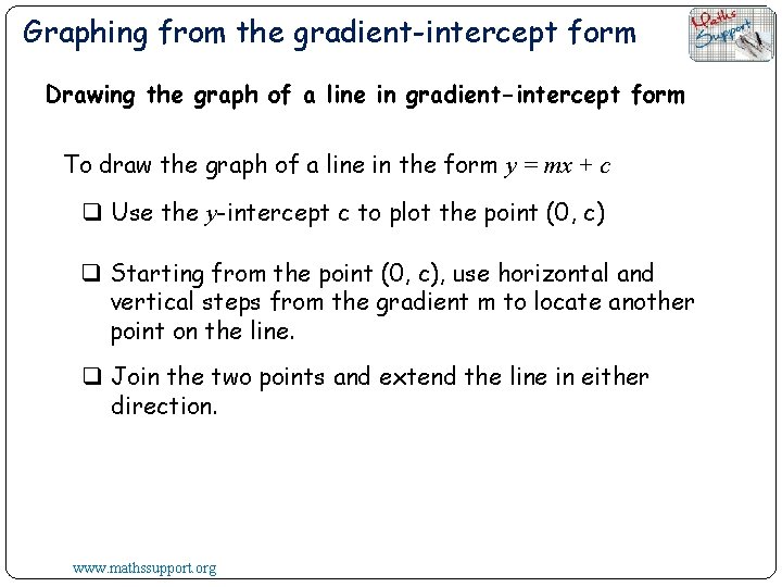 Graphing from the gradient-intercept form Drawing the graph of a line in gradient-intercept form