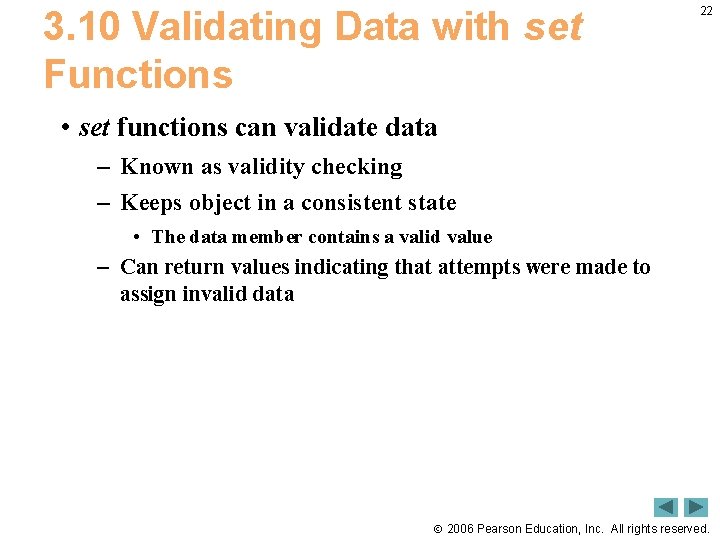 3. 10 Validating Data with set Functions 22 • set functions can validate data