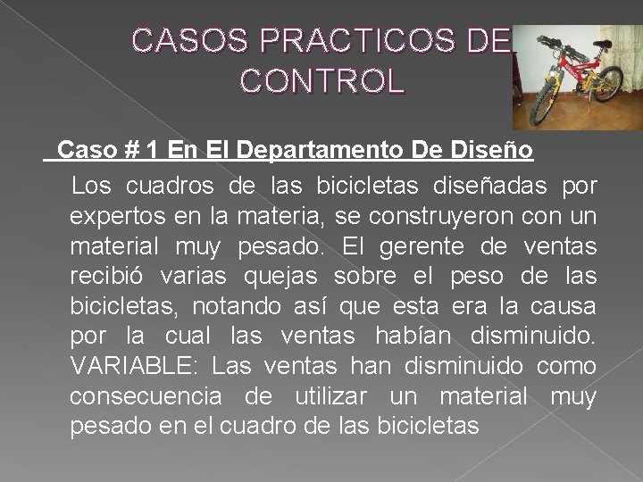 CASOS PRACTICOS DE CONTROL Caso # 1 En El Departamento De Diseño Los cuadros