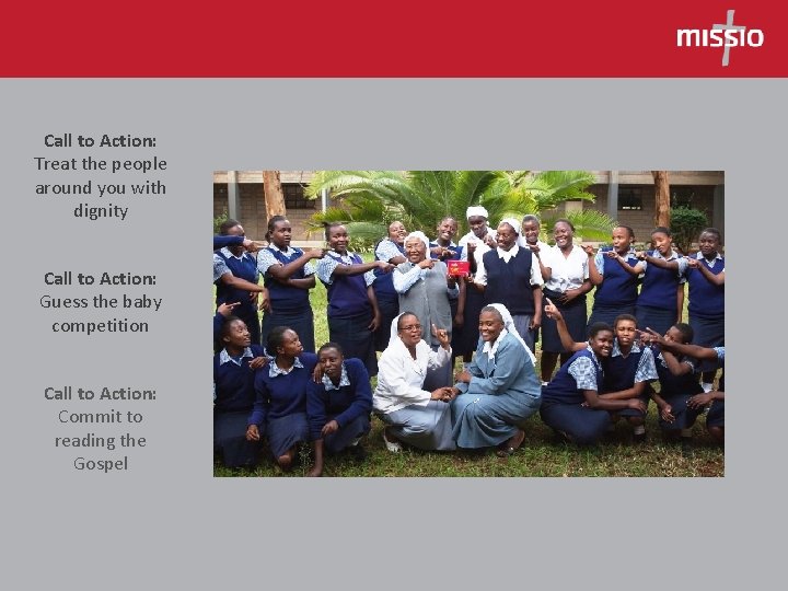 Call to Action: Treat the people around you with dignity Call to Action: Guess