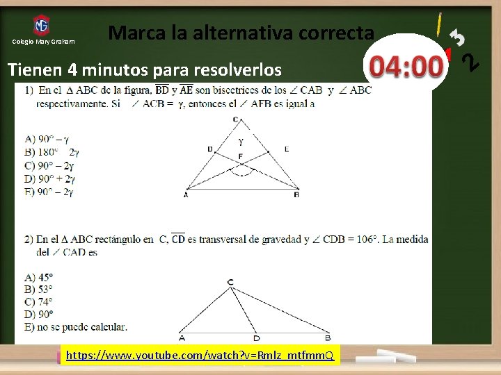 Colegio Mary Graham Marca la alternativa correcta Tienen 4 minutos para resolverlos https: //www.