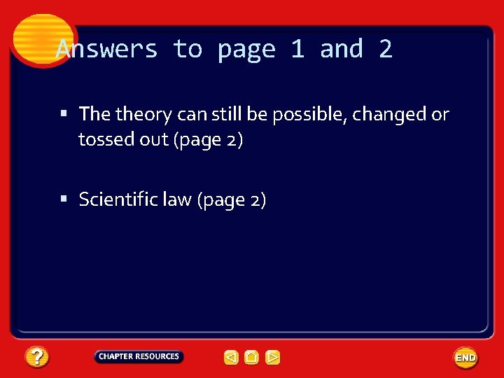 Answers to page 1 and 2 The theory can still be possible, changed or