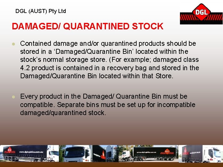 DGL (AUST) Pty Ltd DAMAGED/ QUARANTINED STOCK l Contained damage and/or quarantined products should