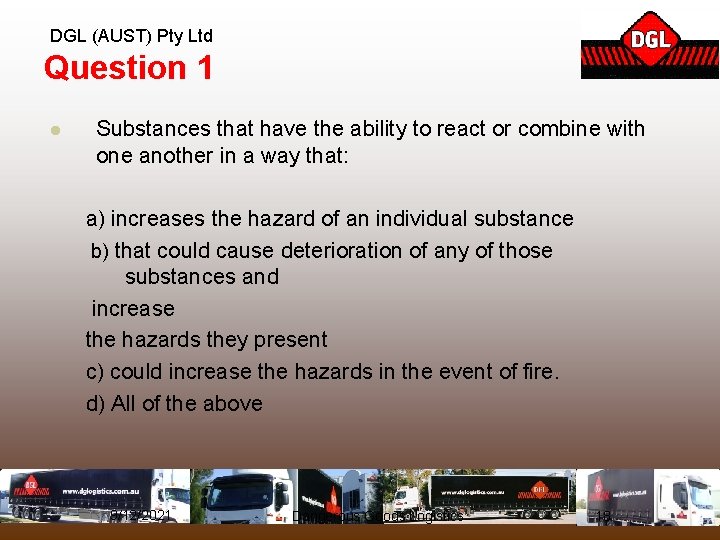 DGL (AUST) Pty Ltd Question 1 l Substances that have the ability to react