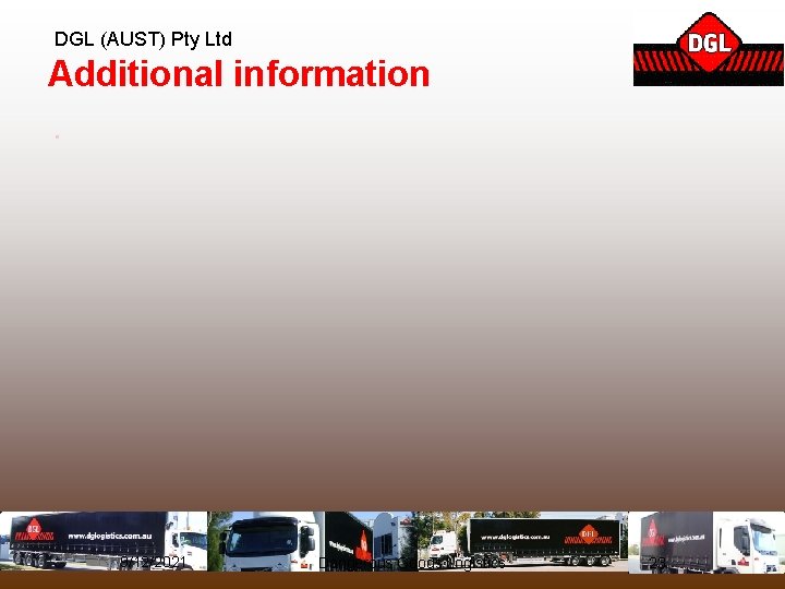 DGL (AUST) Pty Ltd Additional information • 9/12/2021 Dangerous Goods Logistics 23 