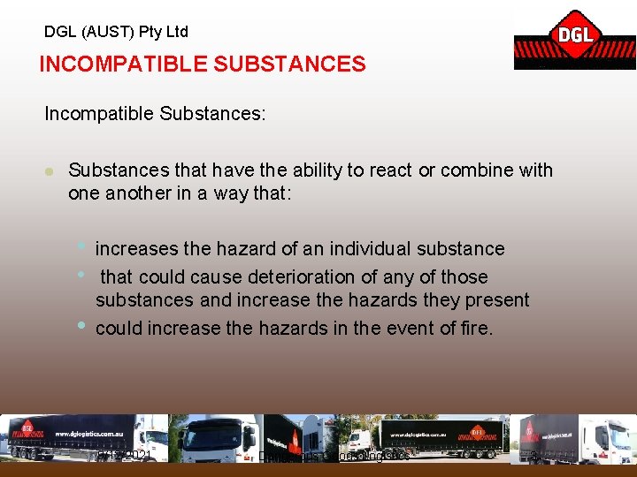DGL (AUST) Pty Ltd INCOMPATIBLE SUBSTANCES Incompatible Substances: l Substances that have the ability