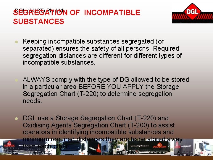 DGL (AUST) Pty Ltd SEGREGATION OF INCOMPATIBLE SUBSTANCES l Keeping incompatible substances segregated (or