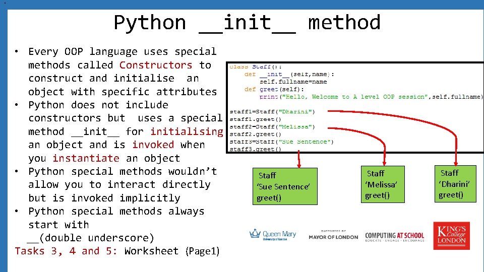. Python __init__ method • Every OOP language uses special methods called Constructors to
