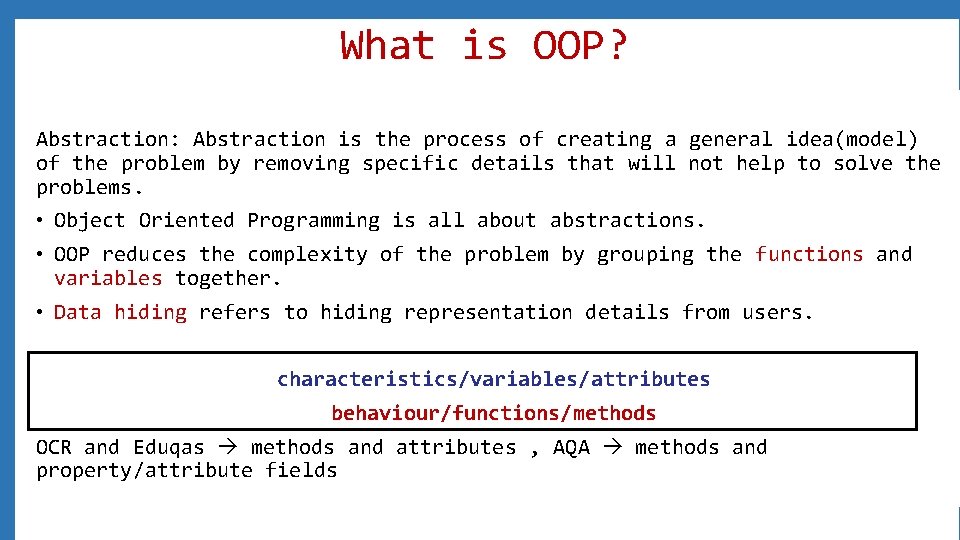 What is OOP? Abstraction: Abstraction is the process of creating a general idea(model) of