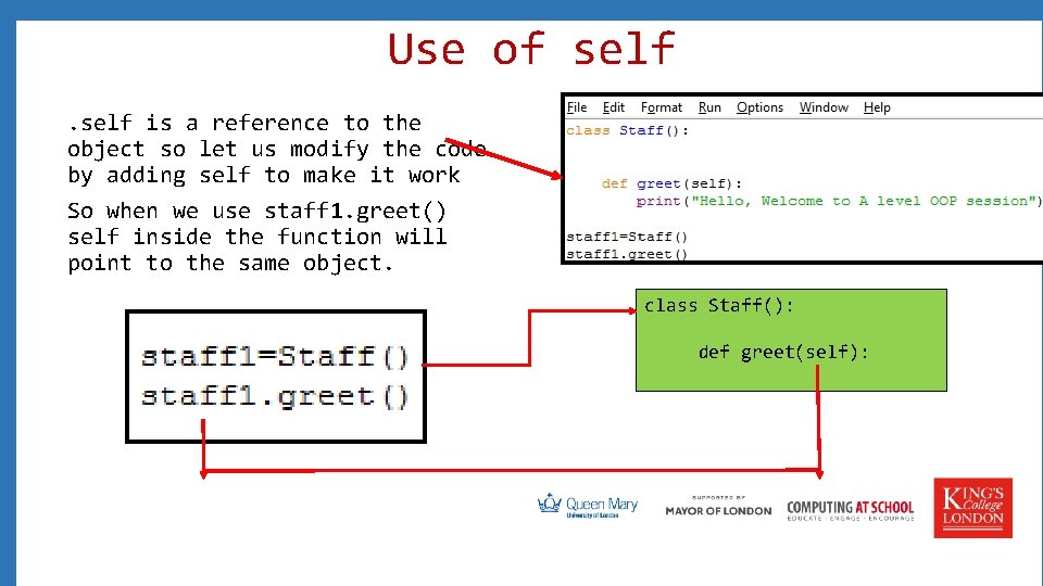 Use of self is a reference to the object so let us modify the Use of self is a reference to the object so let us modify the