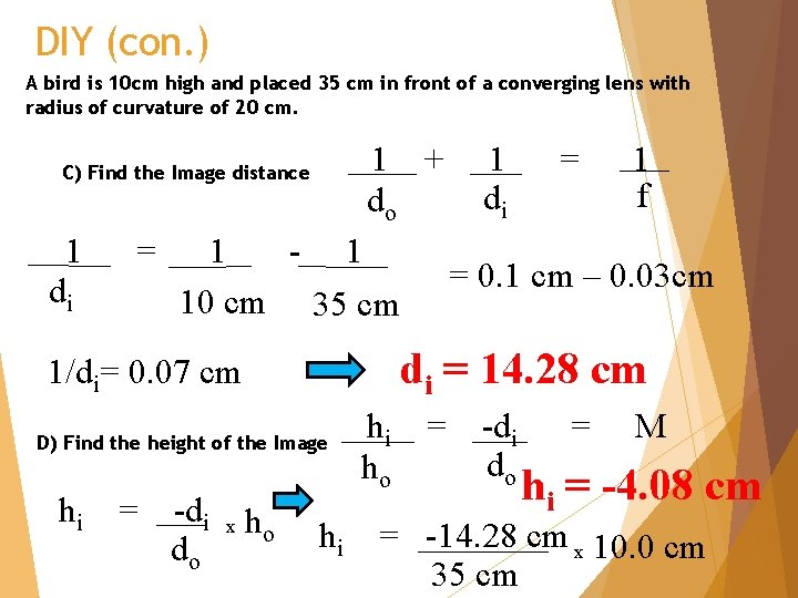 DIY (con. ) A bird is 10 cm high and placed 35 cm in