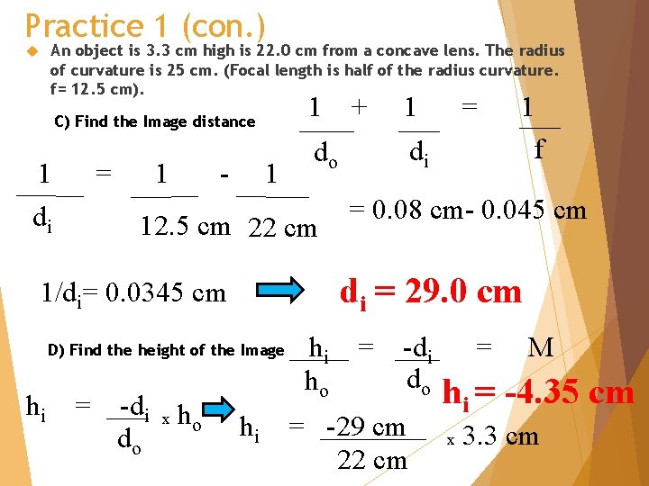 Practice 1 (con. ) An object is 3. 3 cm high is 22. 0