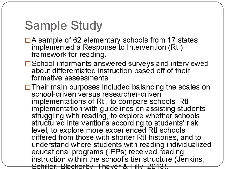 Sample Study � A sample of 62 elementary schools from 17 states implemented a