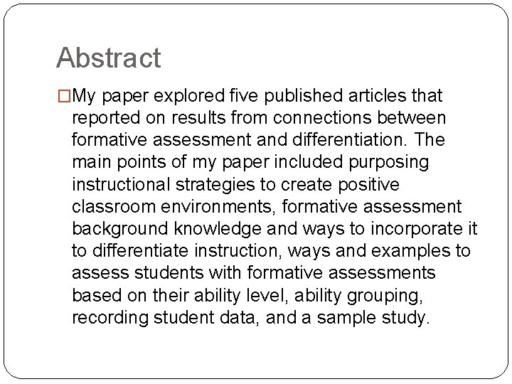 Abstract �My paper explored five published articles that reported on results from connections between