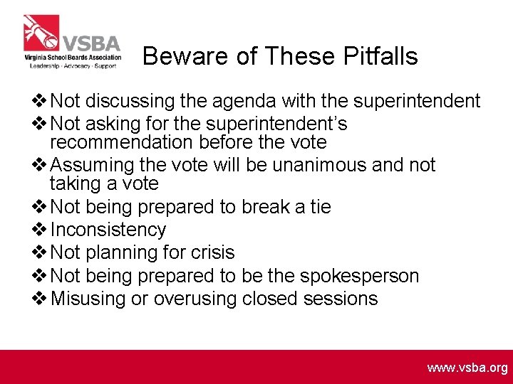 Beware of These Pitfalls v Not discussing the agenda with the superintendent v Not