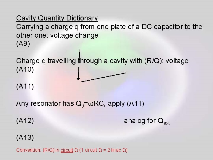 Cavity Quantity Dictionary Carrying a charge q from one plate of a DC capacitor