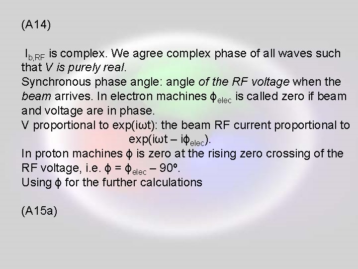 (A 14) Ib, RF is complex. We agree complex phase of all waves such