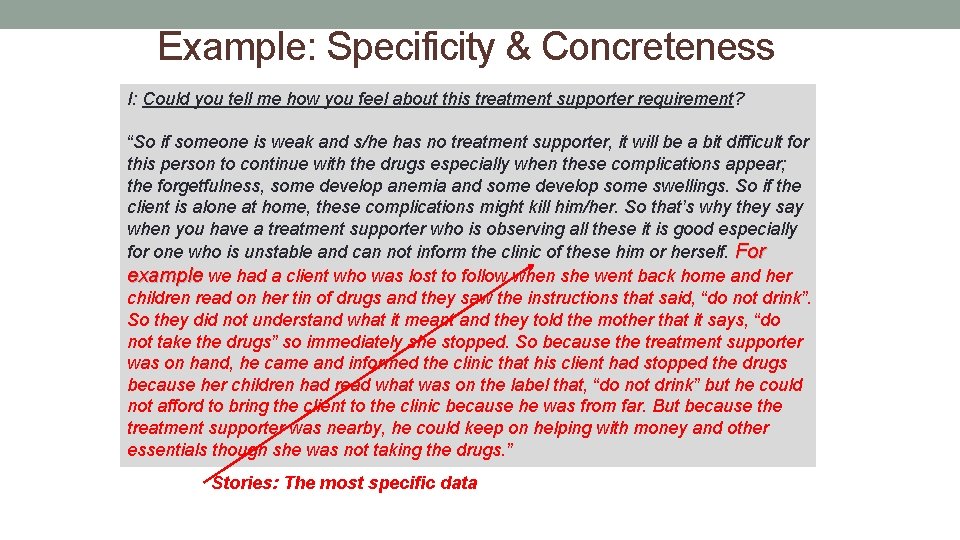 Example: Specificity & Concreteness I: Could you tell me how you feel about this