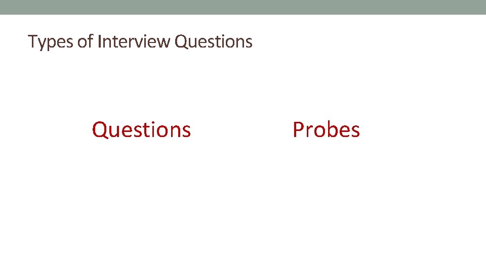 Types of Interview Questions Probes 