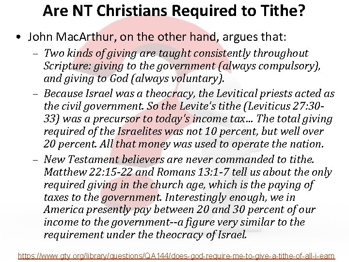 Are NT Christians Required to Tithe? • John Mac. Arthur, on the other hand,