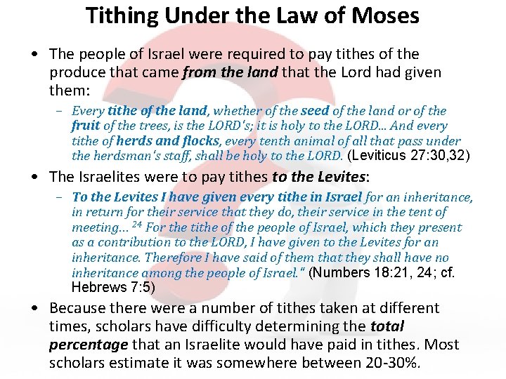 Tithing Under the Law of Moses • The people of Israel were required to