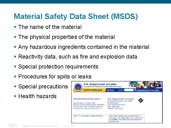 Material Safety Data Sheet (MSDS) § The name of the material § The physical