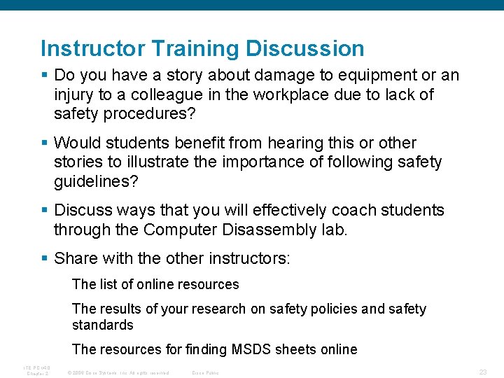 Instructor Training Discussion § Do you have a story about damage to equipment or