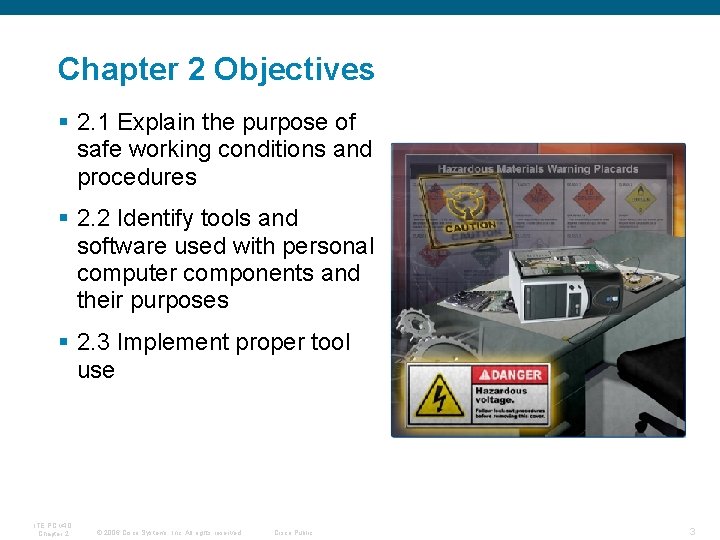 Chapter 2 Objectives § 2. 1 Explain the purpose of safe working conditions and