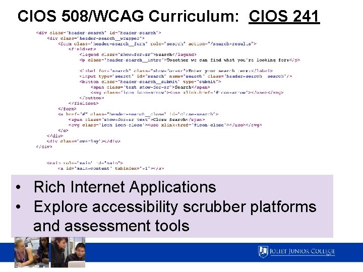 CIOS 508/WCAG Curriculum: CIOS 241 • Rich Internet Applications • Explore accessibility scrubber platforms